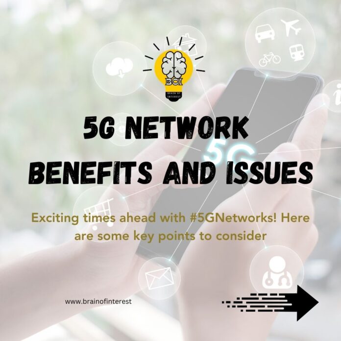 Future of 5G Networks: Exploring Issues and Benefits / Brain Of interest