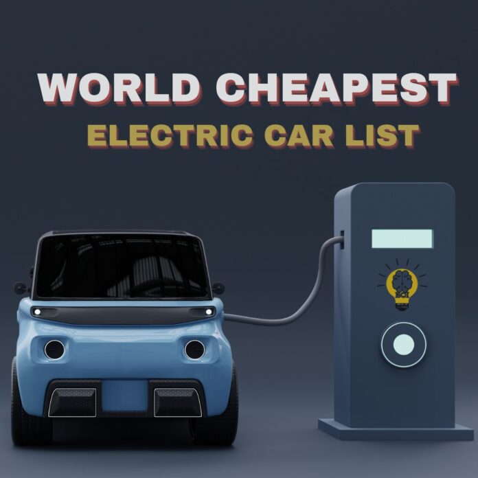 world cheapest electric car list brain of interest