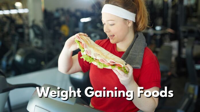 Weight Gaining Foods